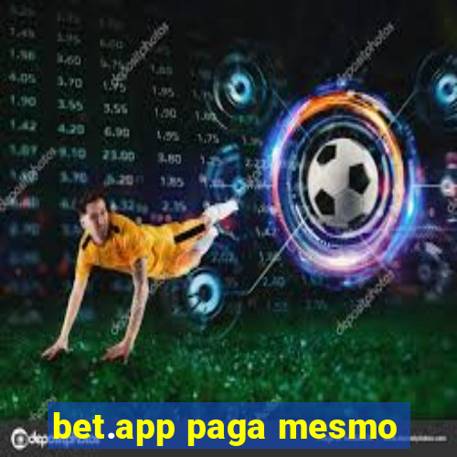 bet.app paga mesmo